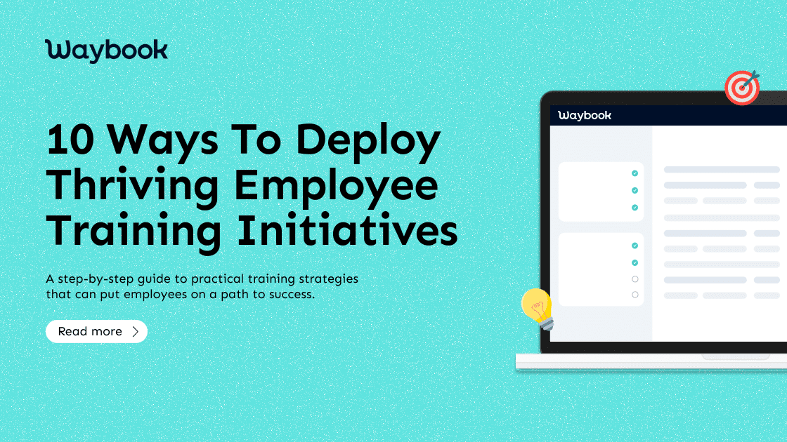 10 Ways to Deploy Thriving Employee Training Initiatives
